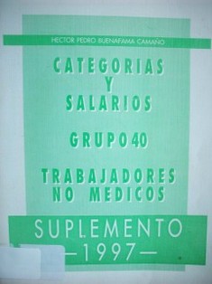 Laudos, leyes, decretos, resoluciones, actas de acuerdos y convenios colectivos sobre categorías, normas de trabajo y salarios de los funcionarios no médicos de la salud