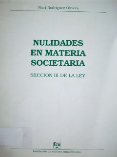 Nulidades en materia societaria : sección III de la ley