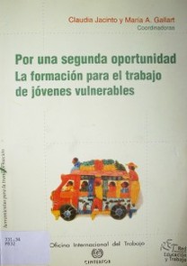 Por una segunda oportunidad : la formación para el trabajo de jóvenes vulnerables