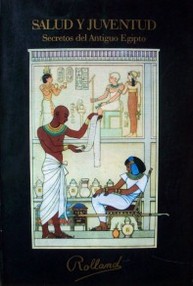 Salud y juventud : secretos del Antiguo Egipto
