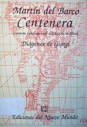 Martín del Barco Centenera : cronista fundamental del Río de la Plata