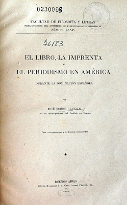 El libro, la imprenta y el periodismo en América durante la dominación española