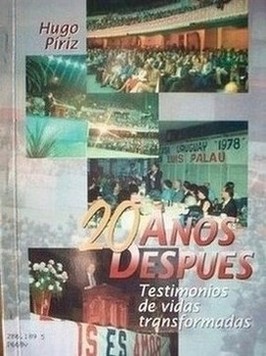 Veinte años después... : testimonios de vidas transformadas