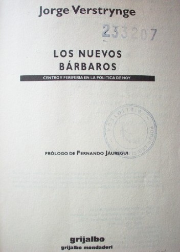 Los nuevos bárbaros : centro y periferia en la política de hoy