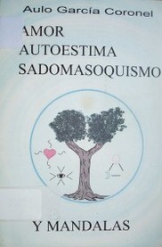 Amor, autoestima. sadomasoquismo y mandalas