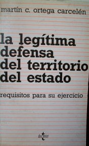 La legítima defensa del territorio del Estado : requisitos para su ejercicio