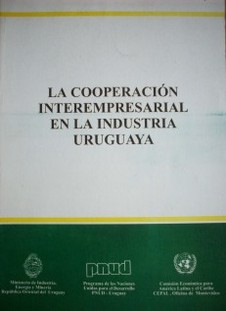 La cooperación interempresarial en la industria uruguaya