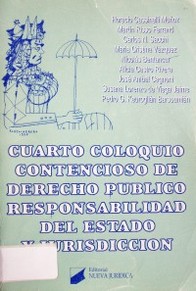 Contencioso de Derecho Público : Responsabilidad del Estado y Jurisdicción (4º : 1996 : Montevideo)
