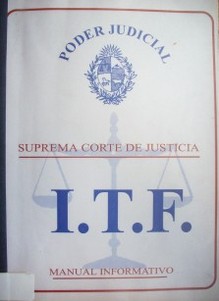 Instituto Técnico Forense : Poder Judicial : [manual informativo]