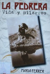 La Pedrera : vida y milagros