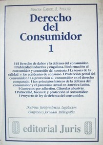 Derecho del consumidor : doctrina - jurisprudencia - legislación