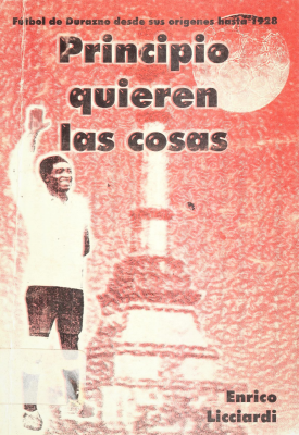 Principio quieren las cosas : fútbol de Durazno desde sus orígenes hasta 1928