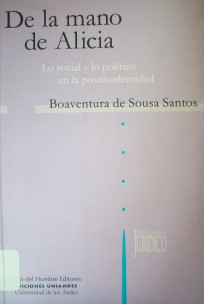 De la mano de Alicia : lo social y lo político en la postmodernidad