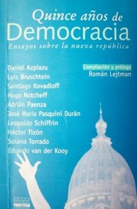 Quince años de democracia : ensayos sobre la nueva república