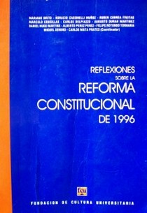 Reflexiones sobre la reforma constitucional de 1996