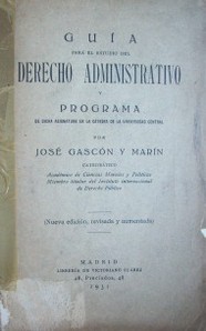 Guía para el estudio del derecho administrativo y programa de dicha asignatura en la Cátedra de la Universidad Central