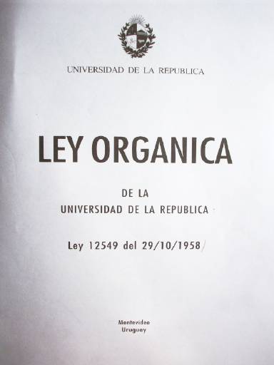 Ley Orgánica de la Universidad de la República : Ley 12.549 del 29/10/1958