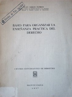 Bases para organizar la enseñanza práctica del Derecho