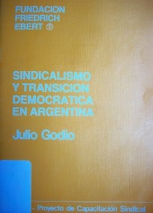 Sindicalismo y transición democrática en Argentina