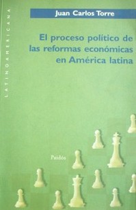 El proceso político de las reformas económicas en América Latina