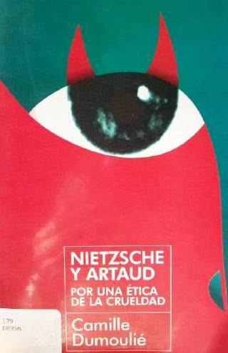 Nietzsche y Artaud : por una ética de la crueldad