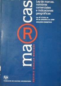 Ley de marcas, nombres comerciales e indicaciones geográficas : Ley Nº 17.011 de 25 de setiembre de 1998