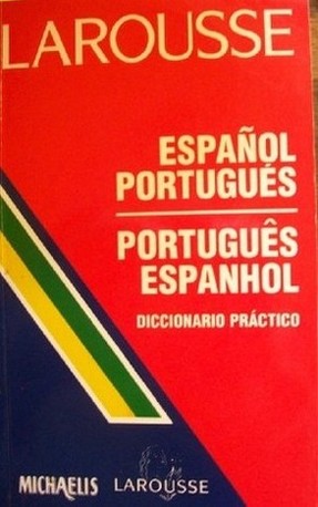 Larousse : Español Portugués = Portugues Espanhol