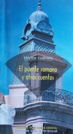 El puente romano y otros cuentos