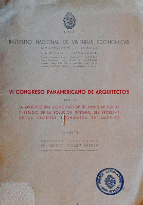 La arquitectura como factor de bienestar social y estudio de la solución integral del problema de la vivienda económica en América Latina