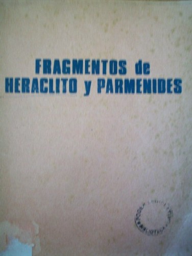 Fragmentos de Heráclito y Parménides