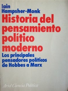 Historia del pensamiento político moderno : los principales pensadores políticos de Hobbes a Marx