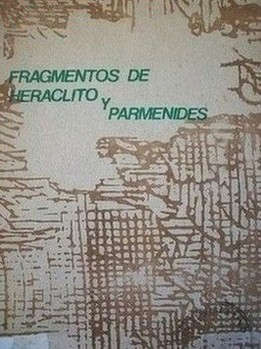 Fragmentos de Heráclito y Parménides