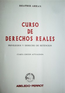 Curso de derechos reales : privilegios y derecho de retención