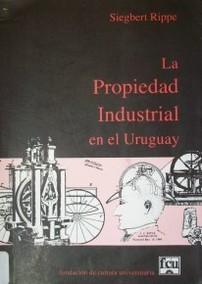 La propiedad industrial en el Uruguay