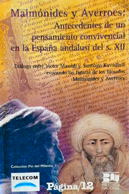 Maimónides y Averroes : antecedentes de un pensamiento convivencial en la España Andalusí del s.XII