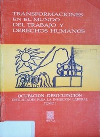 Transformaciones en el mundo del trabajo y derechos humanos