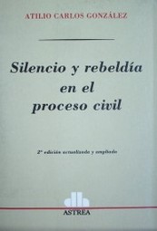 Silencio y rebeldía en el proceso civil