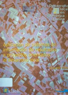 Aplicación de sistemas de información de resultados a proyectos orientados al desarrollo local