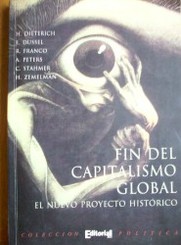 Fin del capitalismo global : el nuevo proyecto histórico
