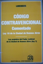 Código contravencional comentado : ley 10 de la ciudad de Buenos Aires