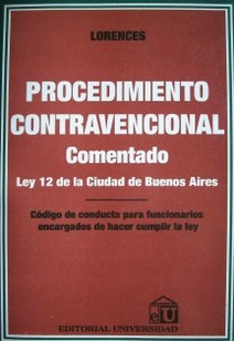 Procedimiento contravencional : comentado : Ley 12 de la ciudad de Buenos Aires