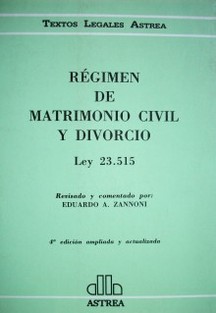 Régimen de matrimonio civil y divorcio : ley 23.515