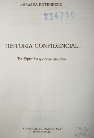 Historia confidencial : la opinión y otros olvidos