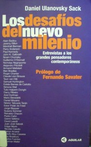 Los desafíos del nuevo milenio : entrevistas a los grandes pensadores contemporáneos