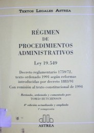 Régimen de procedimientos administrativos : ley 19.549