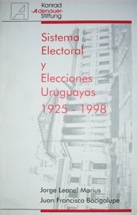 Sistema electoral y elecciones uruguayas : 1925-1998