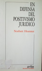 En defensa del positivismo jurídico