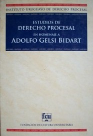 Estudios de Derecho Procesal en homenaje a Adolfo Gelsi Bidart