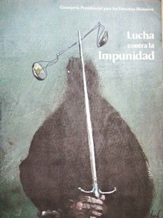 Lucha contra la impunidad : avances y dificultades : memorias