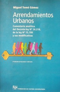 Arrendamientos urbanos : comentario analítico del Decreto-Ley No. 15799 y sus modificativas